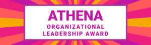 ATHENA Organizational Leadership Award