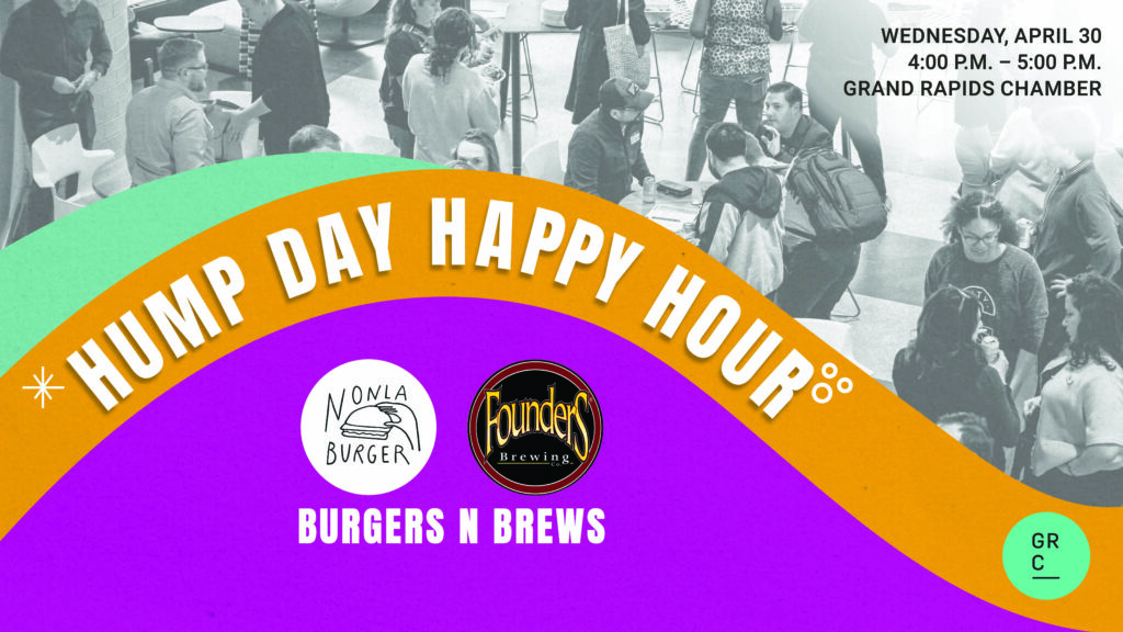 Hump Day Happy Hour at the Grand Rapids Chamber in Apirl with Nonla Burger