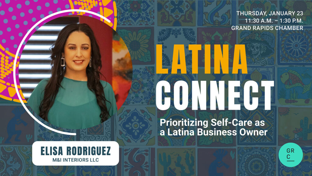 Latina Connect by the Grand Rapids Chamber featuring Elisa Rodriguez