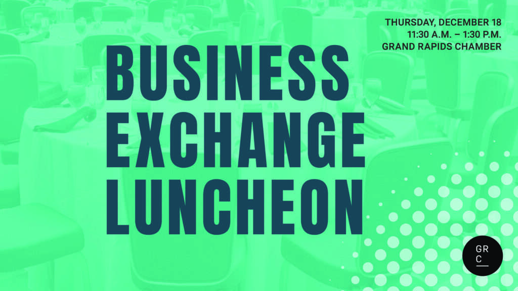 Grand Rapids Chamber Business Exchange Luncheon