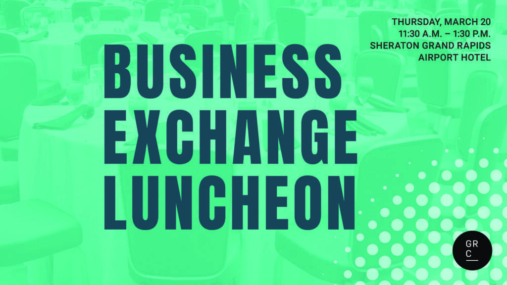 Grand Rapids Chamber Business Exchange Luncheon