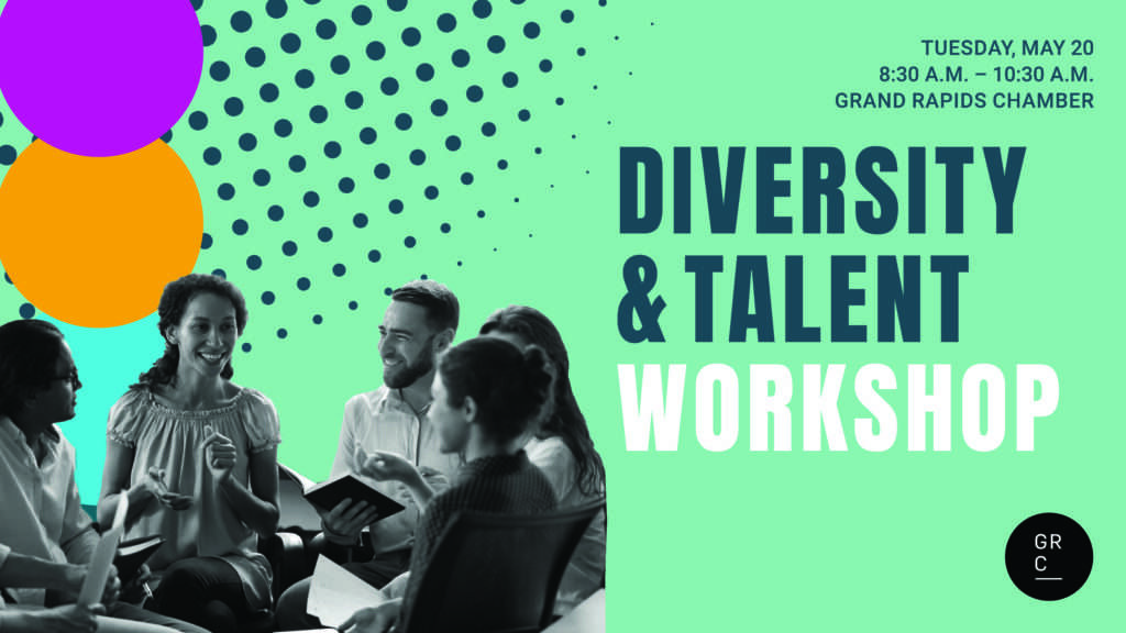 Grand Rapids Chamber Diversity & Talent Workshop