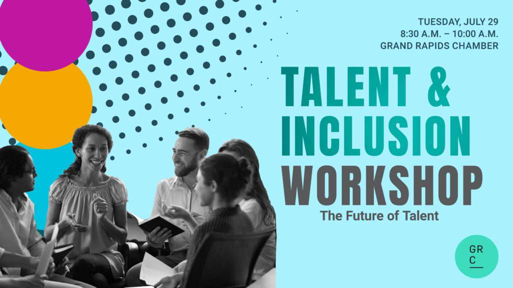 Grand Rapids Chamber Talent & Inclusion Workshop