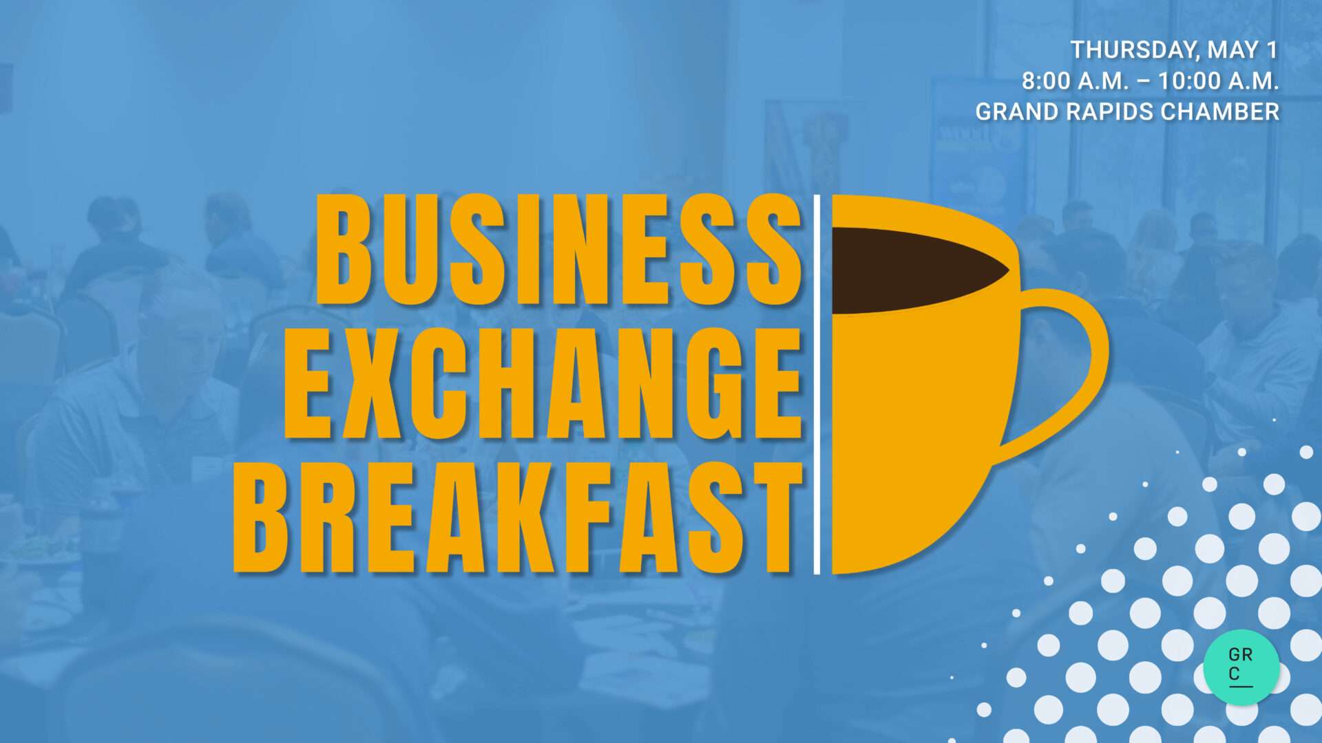 Gran Rapids Chambers event Business Exchange Breakfast