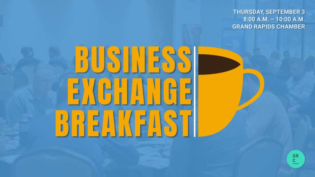 Grand Rapids Chamber's event Business Exchange Breakfast