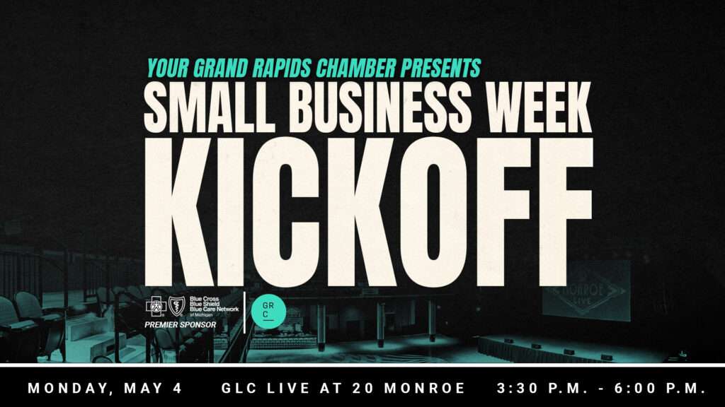 Grand Rapids Chamber's event Small Business Week Kickoff