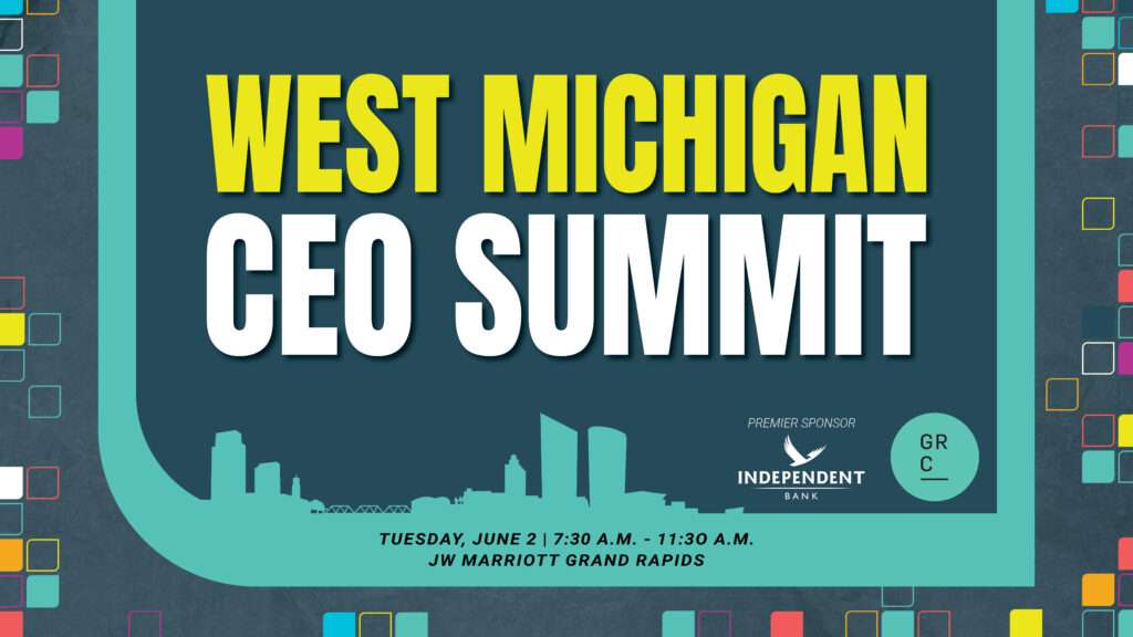 Grand Rapids Chamber's event the West Michigan CEO Summit