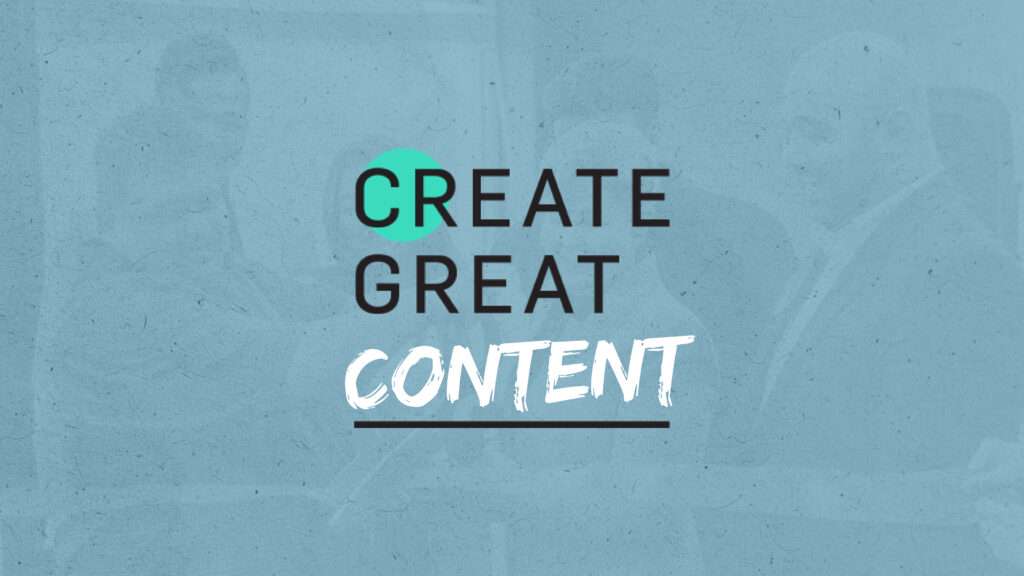 Create Great Content